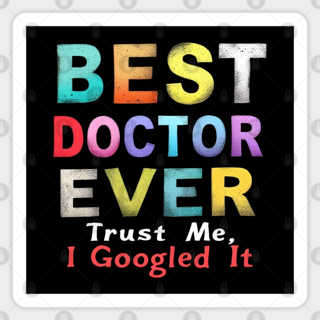 Best Doctor Ever Sticker by MakerMind8.2